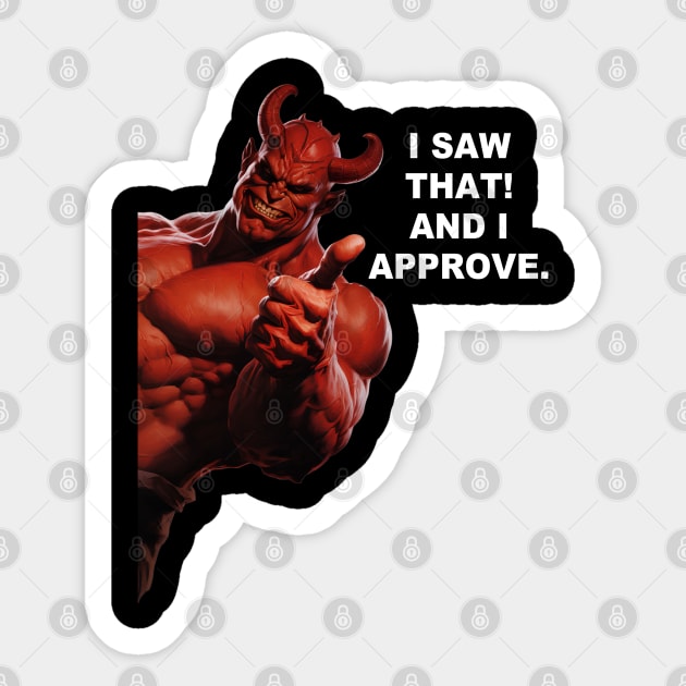 I Saw That Devil Sticker by Atomic Blizzard